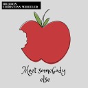 Dr Joos Christian Wheeler - Meet Somebody Else