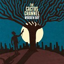 The Cactus Channel - Wooden Boy Pt 3