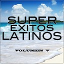 Super Exitos Latinos - Hoy Somos Mas