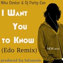 Nika Dostur Dj Party Zan - I Want You to Know Edo Remix
