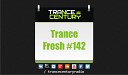 Trance Century Radio TranceFresh 142 - Armin van Buuren feat Susana Shivers Braulio Stefield…