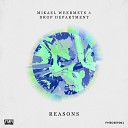 Mikael Weermets Drop Department - Reasons