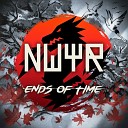 NWYR - Ends Of Time Original Mix