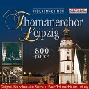 Thomanerchor Leipzig Hans Joachim Rotzsch - Lobet Gott in seinen Reichen BWV 11 XI Chorale Wenn soll es doch…