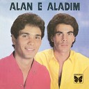 Alan E Aladim - O Primeiro Em Sua Vida