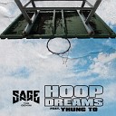 Sage The Gemini feat Yhung T O - Hoop Dreams feat Yhung T O