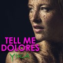 Yika - Tell Me Dolores