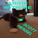 Scott Hensel - Abide with Me