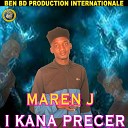 Maren J - I Kana Precer