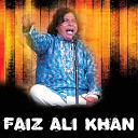 Faiz Ali Khan - Aaja Aaja Dholna