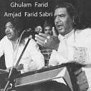 Ghulam Farid Amjad Farid Sabri - Mere Ghous Piya Sarkar