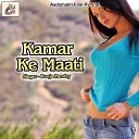 Pooja Pandey - Kamar Ke Maati