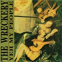 The Wreckery - You Is My Smoke