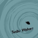 Tasbir Wolvez - Call My Number