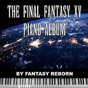 Fantasy Reborn - Song of the Stars From Final Fantasy XV