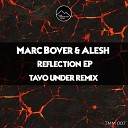 Marc Bover Alesh - Reflection Original Mix