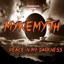 MykeMyth - Peace In My Darkness Original Mix