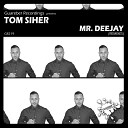 Tom Siher - Mr Deejay Riki Club Remix