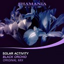 Solar Activity - Black Orchid Original Mix