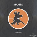 Makito - Up To You Original Mix