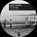 Luca Gaeta - Over Me Original Mix
