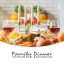 Instrumental Piano Academy - Family Dinner