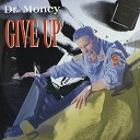 Dr Money - Give Up Extended Mix