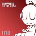 Graham Bell - The Night King Extended Mix