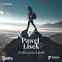 Pawe Lisek - Dobry pocz tek Radio mix