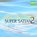 YUNG MEDVSA - Super Saiyan 2
