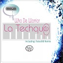 Who De Warrior - La Techque TaiChi Mix