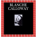 Blanche Calloway - Loveless Love