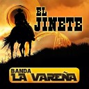 Banda La Varen a - El Jinete