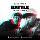 Gang Starr - Battle Dj Jurbas Radio Edit