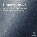 TshepisoDaDj feat Darkie21 Kmore Sa Welle… - I Hope You Ready