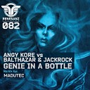 AnGy KoRe Balthazar JackRock - Genie In A Bottle Madutec Remix