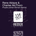 Rene Ablaze Charles McThorn - Purple Johan Ekman Remix
