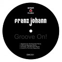 Franz Johann - Groove On The Funk Original Mix