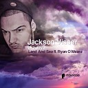 Jackson Visser feat Ryan O Meara - Land Sea Original Mix