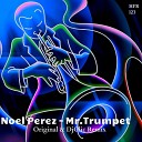 Noel Perez - Mr.Trumpet (Original Mix)