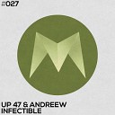 Up 47 AndReew - Infectible Original Mix