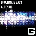 DJ Ultimate Bass - Algenah Club Mix