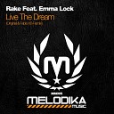 Rake feat Emma Lock - Live The Dream Original Mix