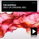 The Khitrov - Only Up Original Mix