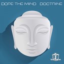Dope The Mind - Doctrine