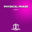 Physical Phase - Liberty Danny Stubbs Remix