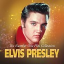Elvis Presley - I Want You I Need You I Love You