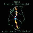 Koris Pa Saulei feat Ozols - Atmostas Baltija 3 0