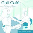 Chill Café - You Are My Hiding Place