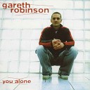 Gareth Robinson - Just To Be With You